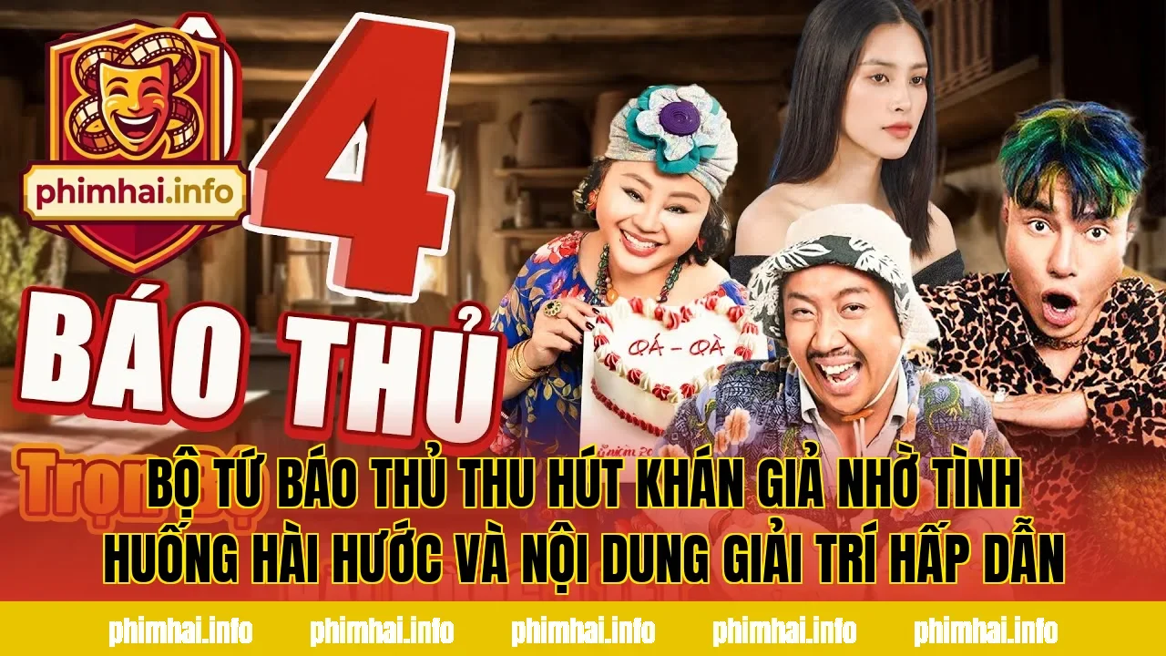 Bộ Tứ Báo Thủ thu hút khán giả nhờ tình huống hài hước và nội dung giải trí hấp dẫn