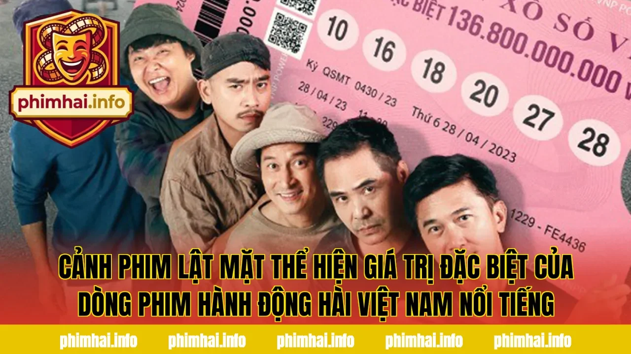 Cảnh phim Lật Mặt thể hiện giá trị đặc biệt của dòng phim hành động hài Việt Nam nổi tiếng