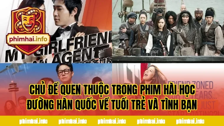 Chủ đề quen thuộc trong phim hài học đường Hàn Quốc về tuổi trẻ và tình bạn
