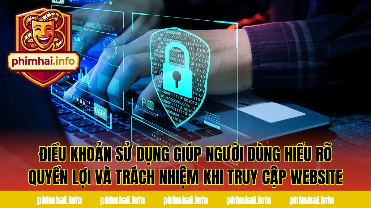 Điều khoản sử dụng giúp người dùng hiểu rõ quyền lợi và trách nhiệm khi truy cập website