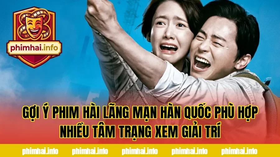 Gợi ý phim hài lãng mạn Hàn Quốc phù hợp nhiều tâm trạng xem giải trí