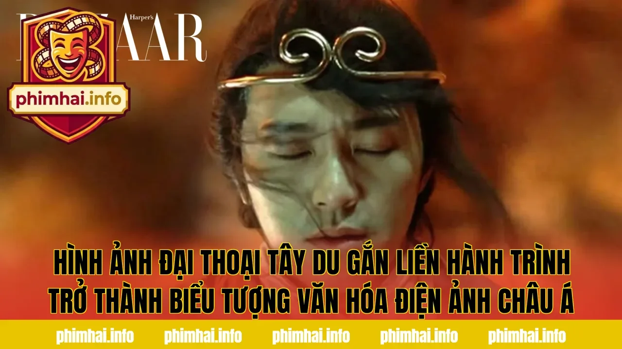 Hình ảnh Đại Thoại Tây Du gắn liền hành trình trở thành biểu tượng văn hóa điện ảnh châu Á