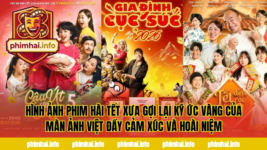 Hình ảnh phim hài Tết xưa gợi lại ký ức vàng của màn ảnh Việt đầy cảm xúc và hoài niệm