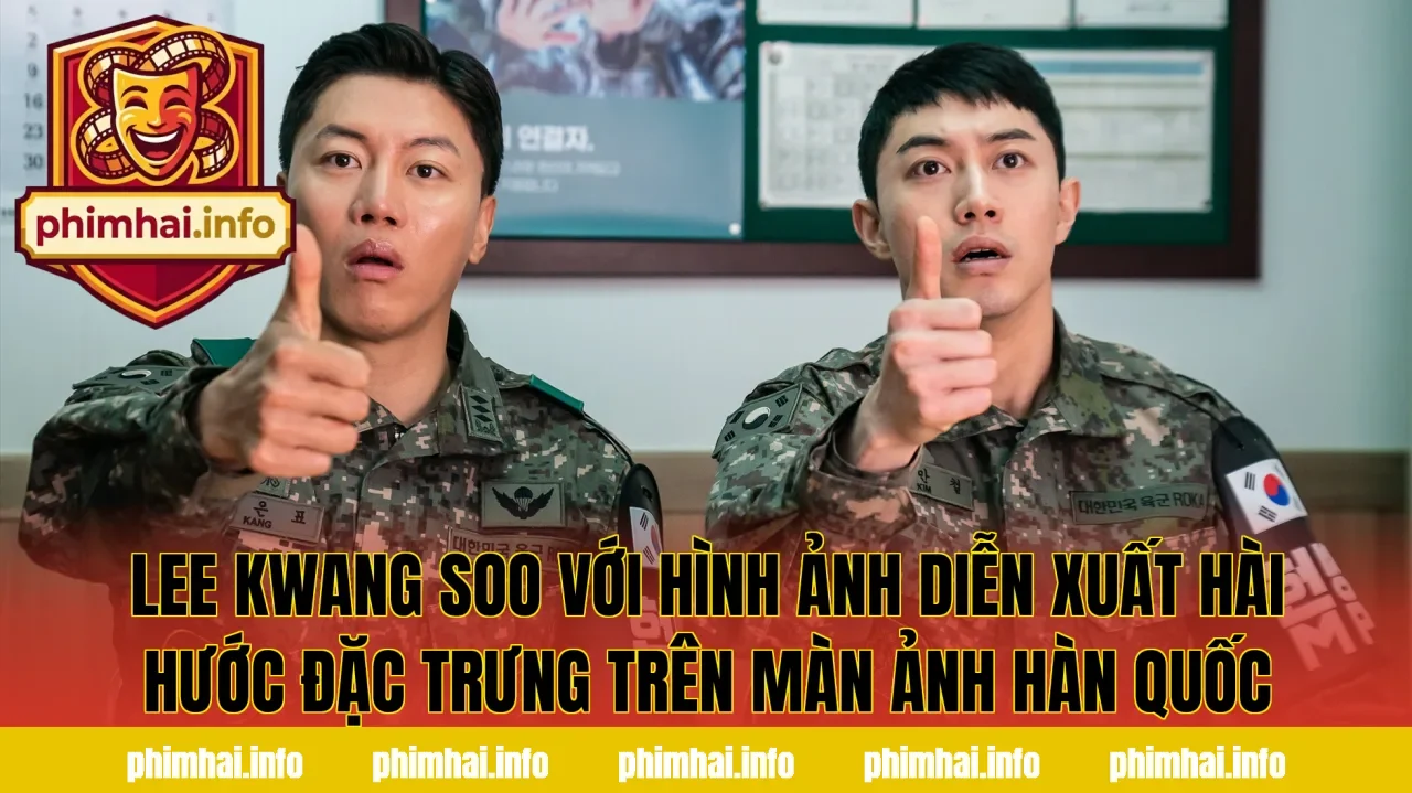 Lee Kwang Soo với hình ảnh diễn xuất hài hước đặc trưng trên màn ảnh Hàn Quốc