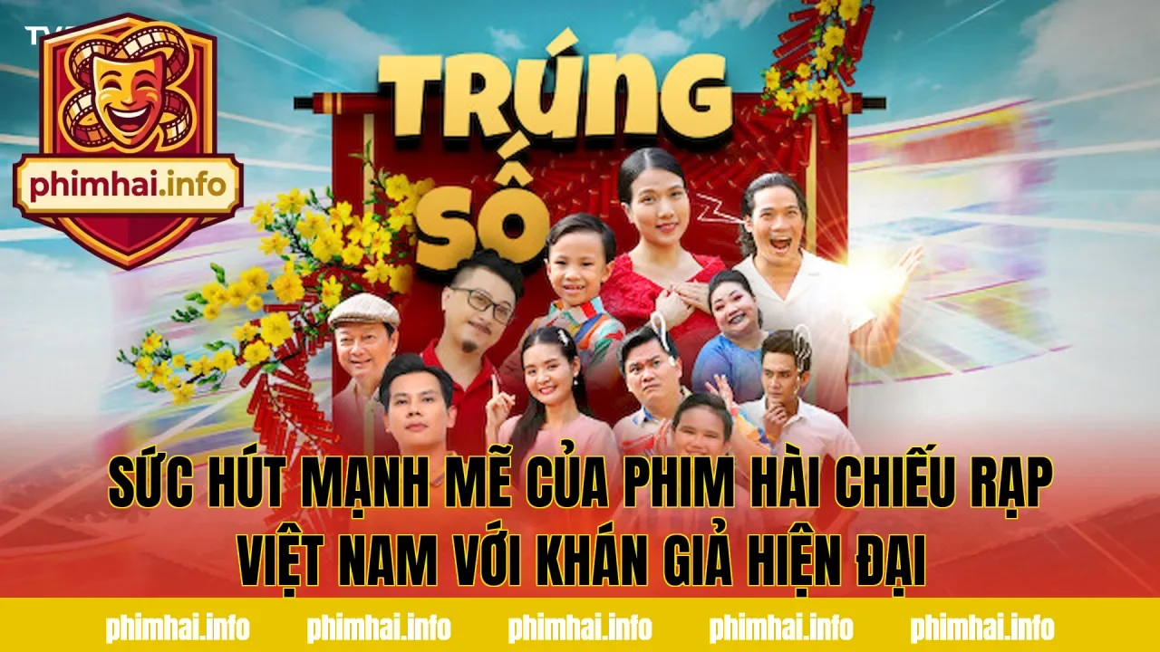 Sức hút mạnh mẽ của phim hài chiếu rạp Việt Nam với khán giả hiện đại