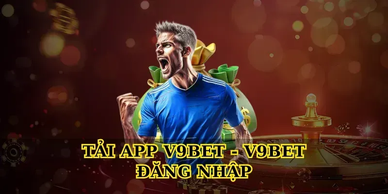 tai-app-v9bet-v9bet-dang-nhap