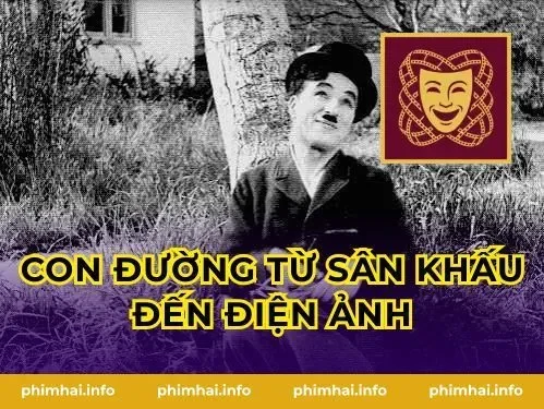 Con Đường Từ Sân Khấu Đến Điện Ảnh